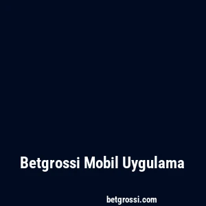 Betgrossi Mobil Uygulama